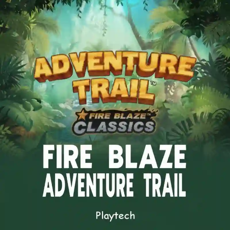 Fire Blaze_ Adventure Trail
